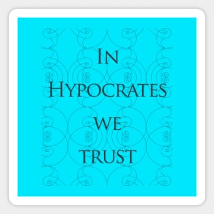 In science we trust (Hypocrates) Magnet